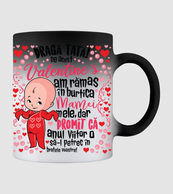 'Dragă tată! De acest Valentine''s am rămas în burtica mamei mele, dar promit că anul viitor o să-l petrec în brațele voastre!' model negru pe tricou