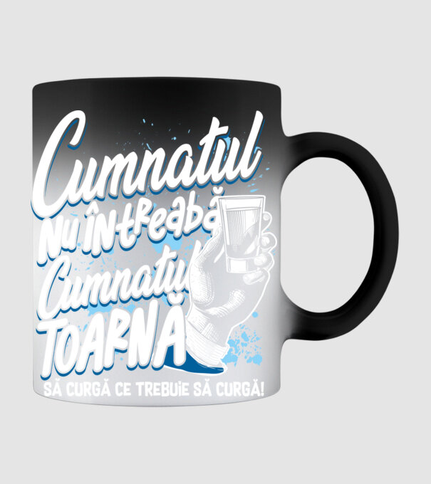 Cumnatul nu întreabă, cumnatul toarnă. Să curgă ce trebuie să curgă! model negru pe tricou