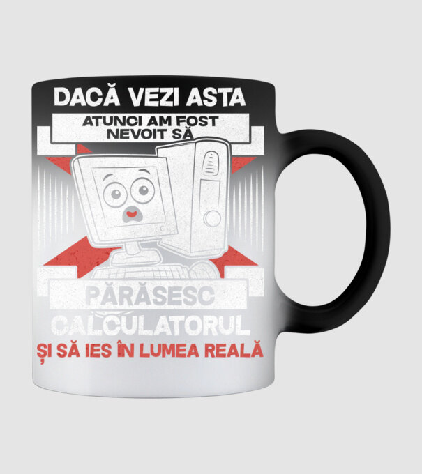 Dacă vezi asta - atunci am fost nevoit să - părăsesc - calculatorul - și să ies în - lumea reală model negru pe tricou