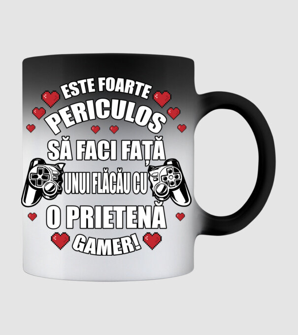 este foarte periculos să faci față unui flăcău cu o prietenă gamer! model negru pe tricou