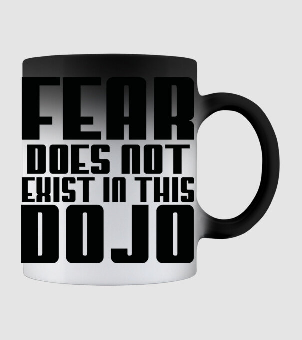 fear doesnt exist in this dojo model negru pe tricou