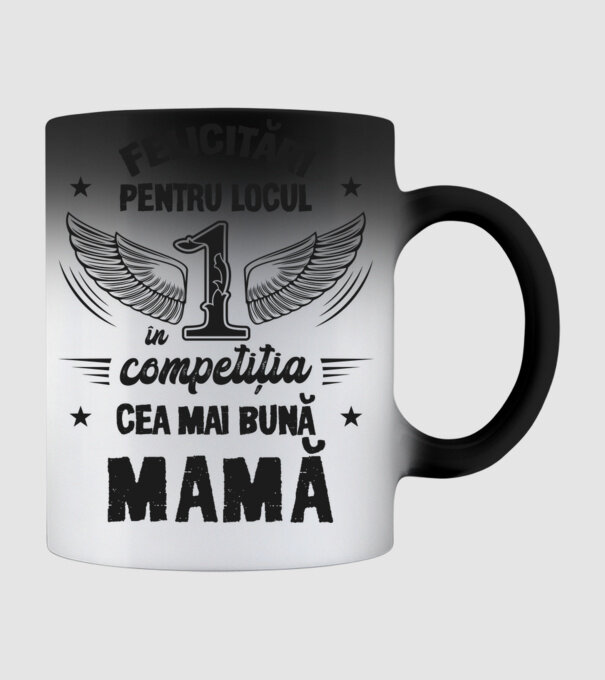 Felicitări pentru locul 1 în competiția Cea mai bună mamă! model negru pe tricou
