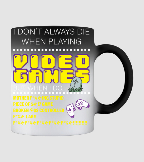 I don't always die when playing video games model negru pe tricou