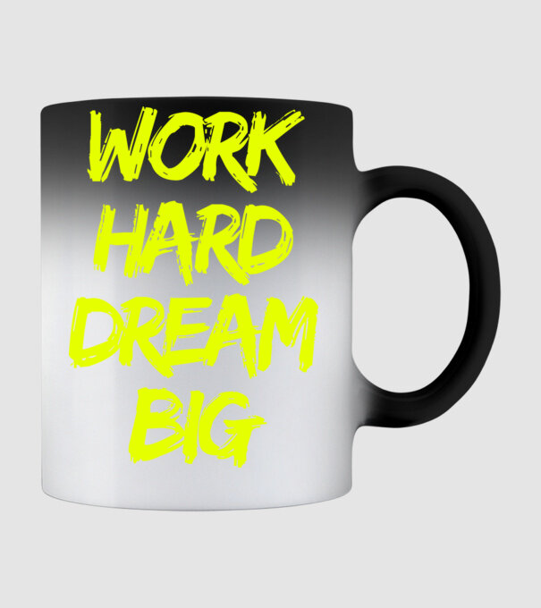 Work Hard Dream Big model negru pe tricou