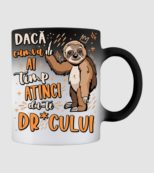 Dacă cumva ai timp, dute dr*cului! model negru pe tricou