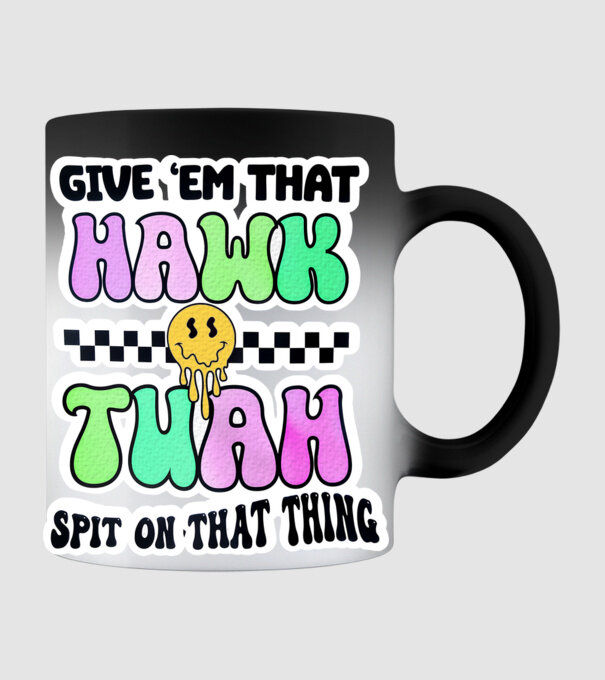 Give 'em that hawk tuah hippie trip model negru pe tricou
