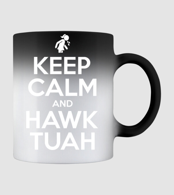 Keep calm and hawk tuah model negru pe tricou