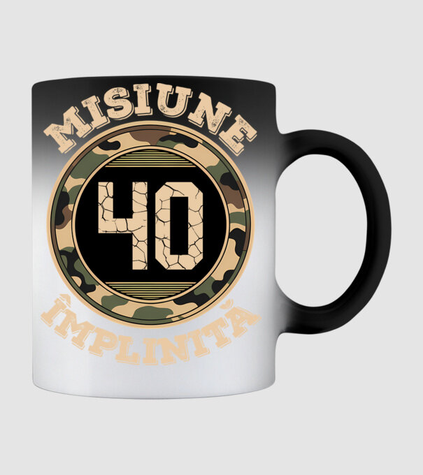 Misiune împlinită 40 model negru pe tricou