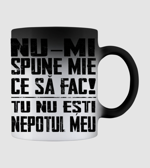 nu-mi spune ce să fac! nu ești nepotul meu Alb model negru pe tricou