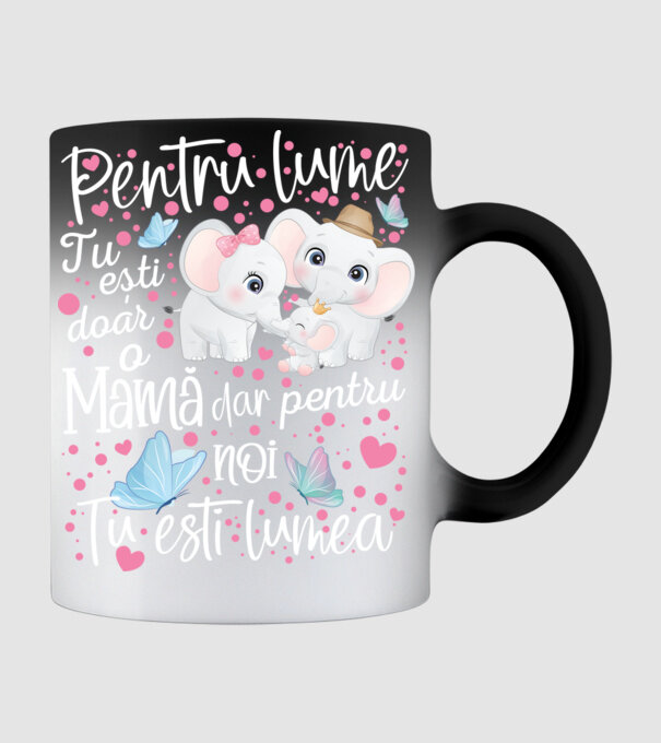 Pentru lume ești doar o Mamă dar pentru NOI TU ești lumea model negru pe tricou