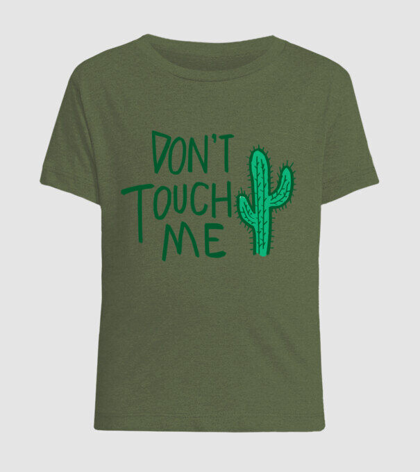 Dont touch me model kaki pe tricou