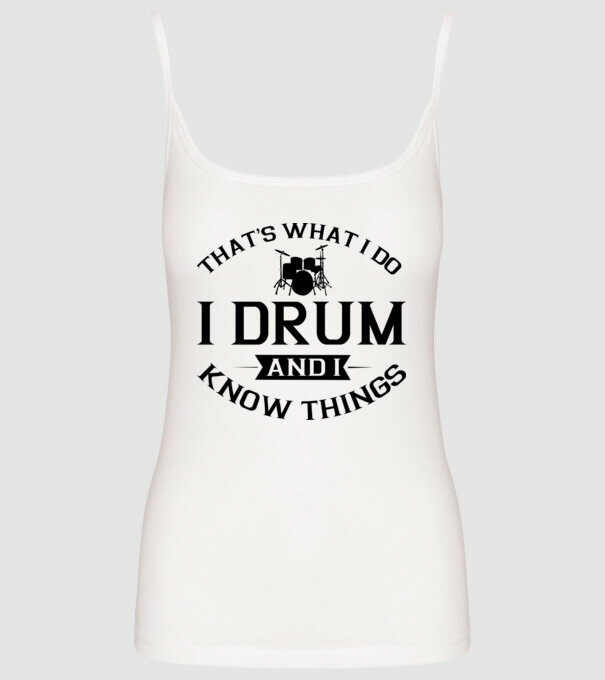 I drum I drink and I know things model alb pe tricou