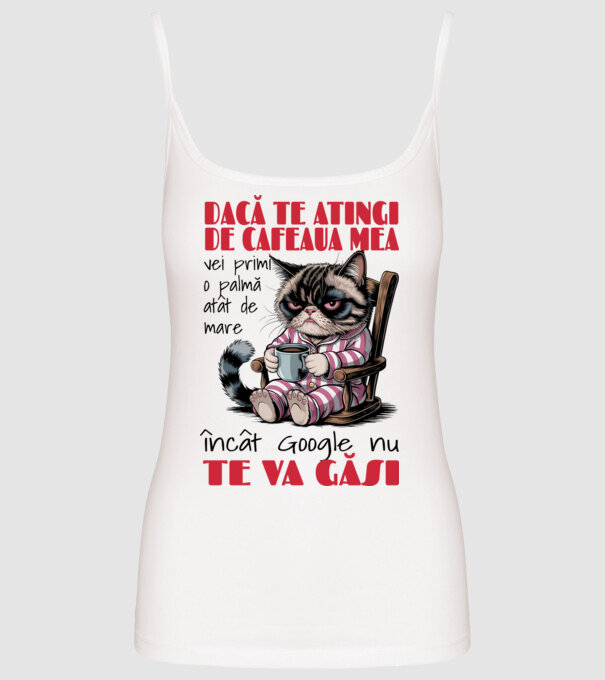 atinge cafeaua mea și nici măcar Google nu te va găsi Alb model alb pe tricou