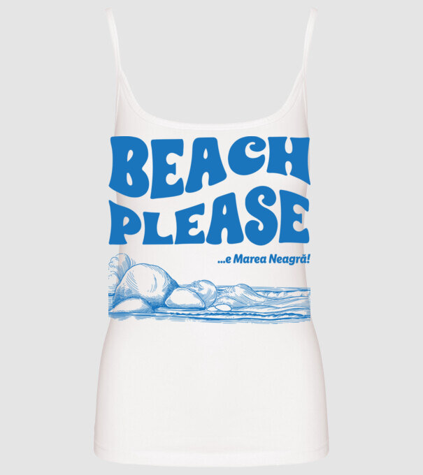 Beach please, e Marea Neagră! model alb pe tricou