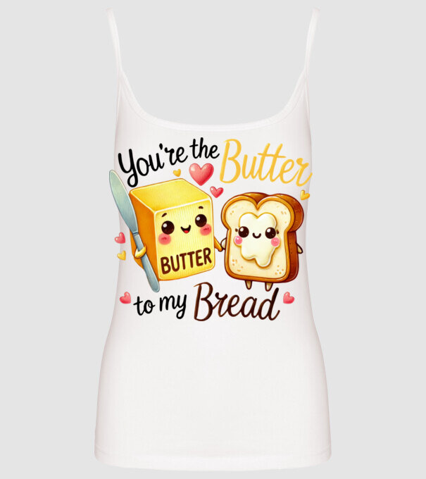 Butter to my Bread model alb pe tricou