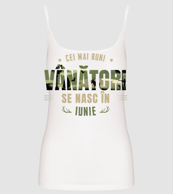 Cei mai buni vânători se nasc în iunie model alb pe tricou
