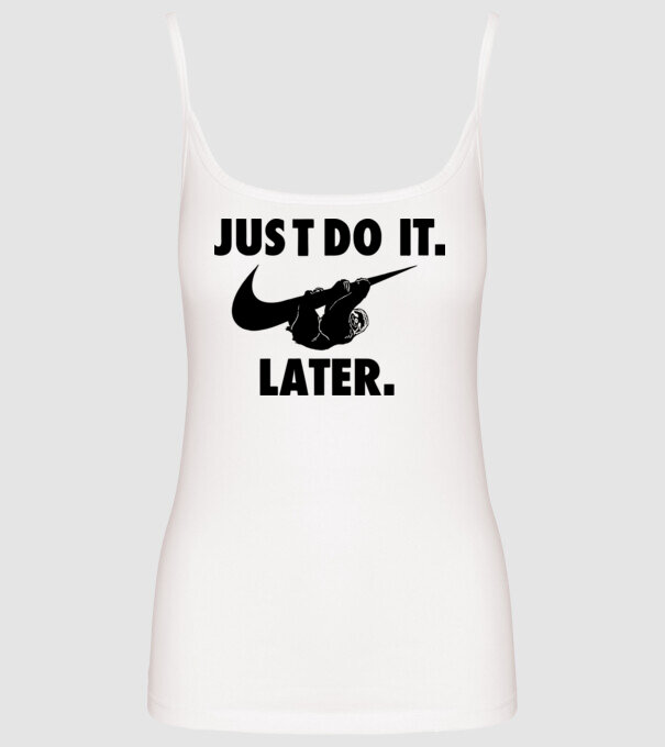Just do it later model alb pe tricou