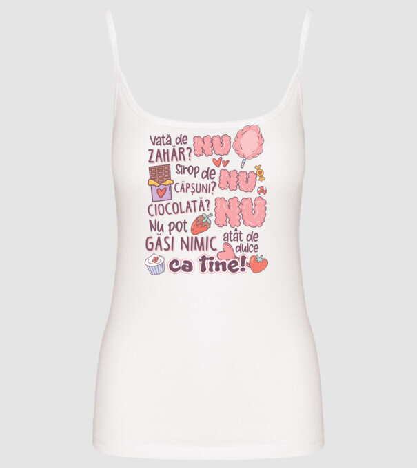 Nu pot găsi nimic-atât de dulce ca tine model alb pe tricou