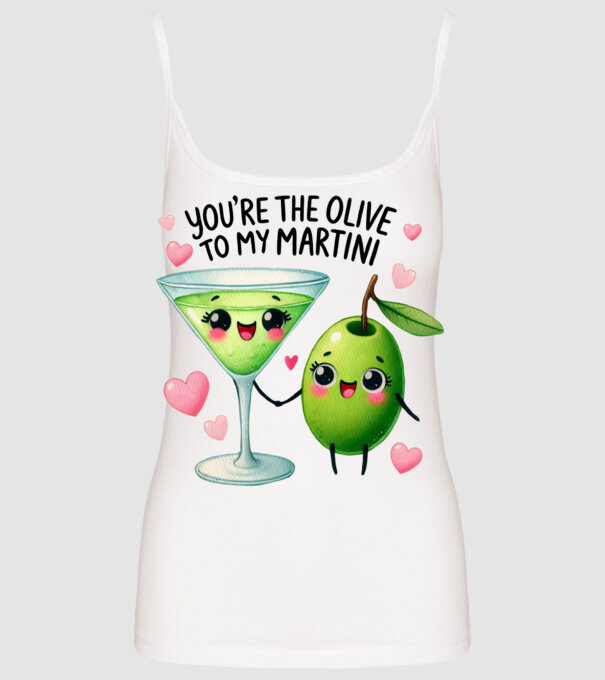 Olive to my Martini model alb pe tricou