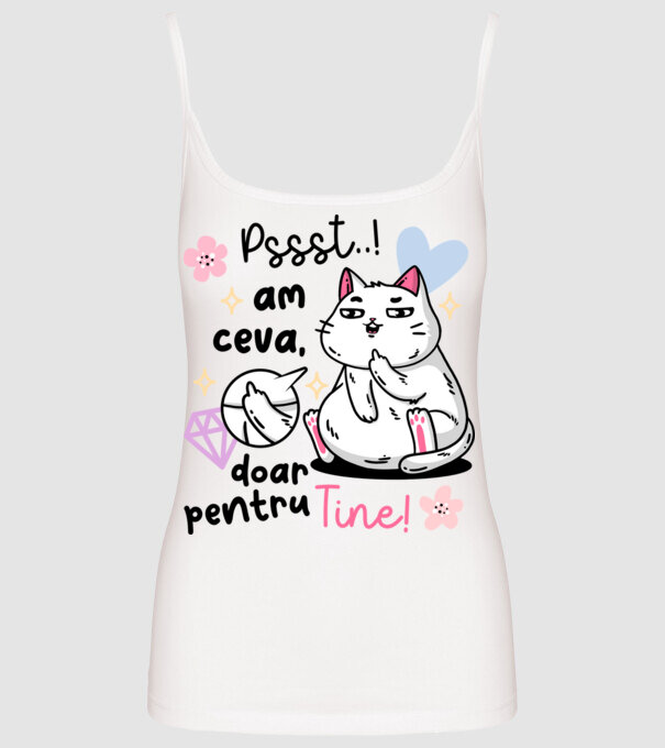 Pssst, am ceva doar pentru tine! model alb pe tricou