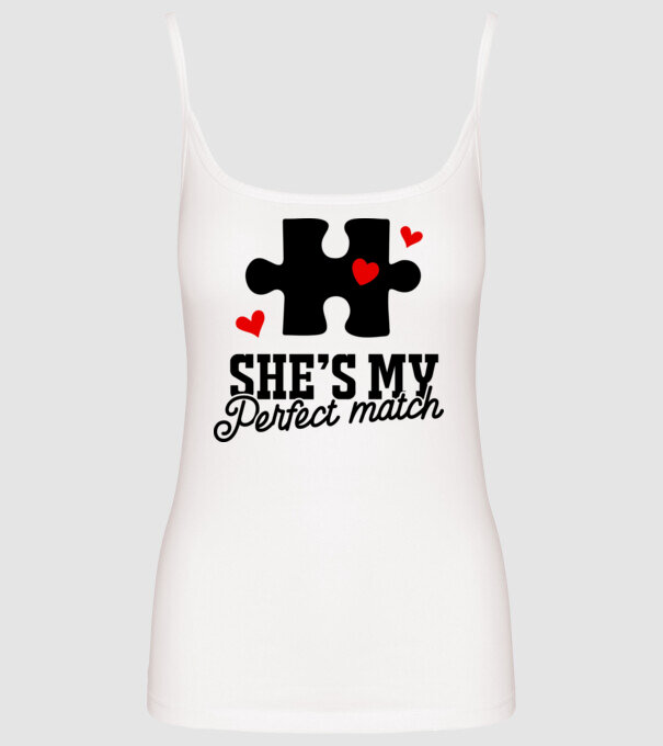 She is my perfect match model alb pe tricou