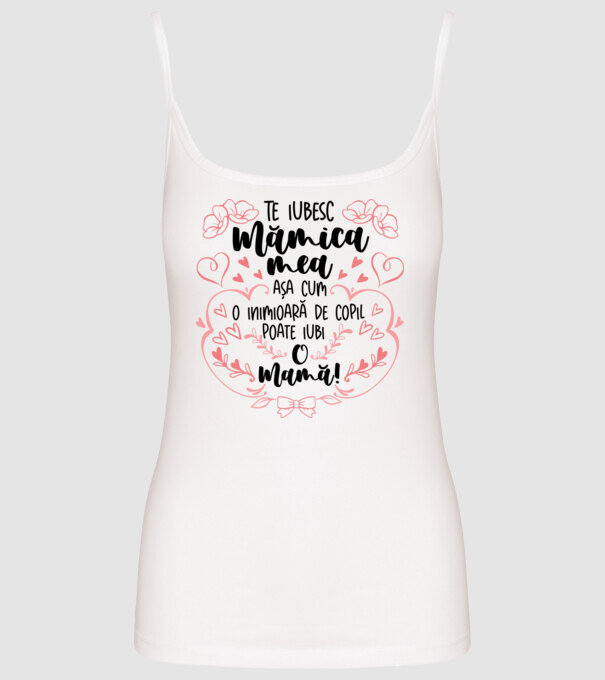 Te iubesc mămica mea model alb pe tricou