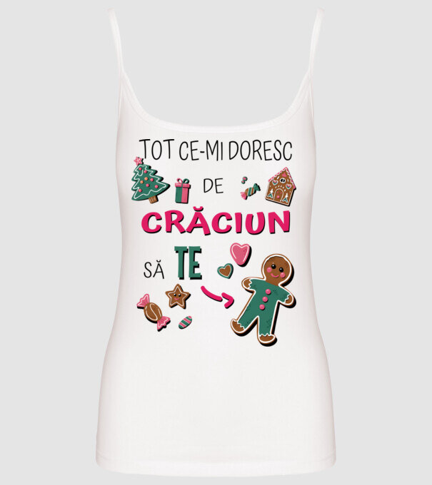 Tot ce-mi doresc de Crăciun să TE om alb model alb pe tricou