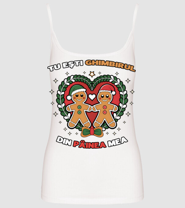 Tu ești ghimbirul din păinea mea model alb pe tricou