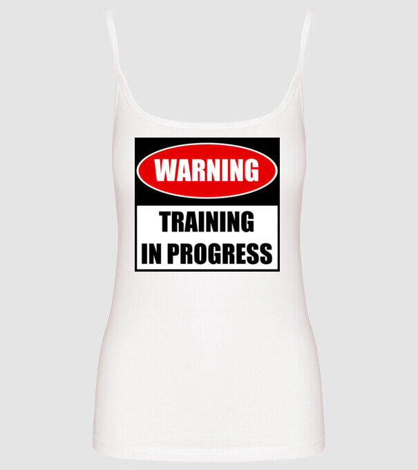 Warning Training In Progress model alb pe tricou