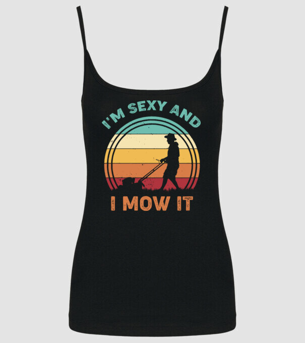 I'm sexy and i mow it model negru pe tricou