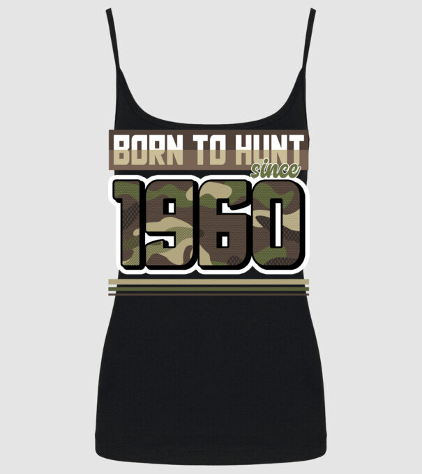 Born to hunt since 1960 model negru pe tricou