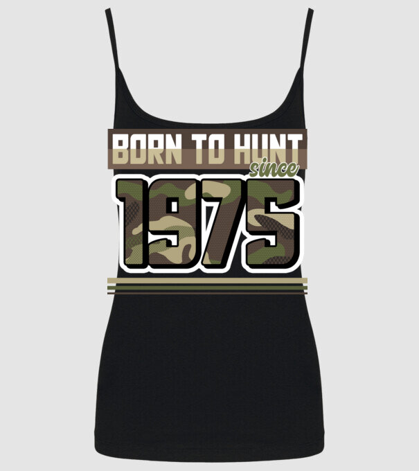 Born to hunt since 1975 model negru pe tricou