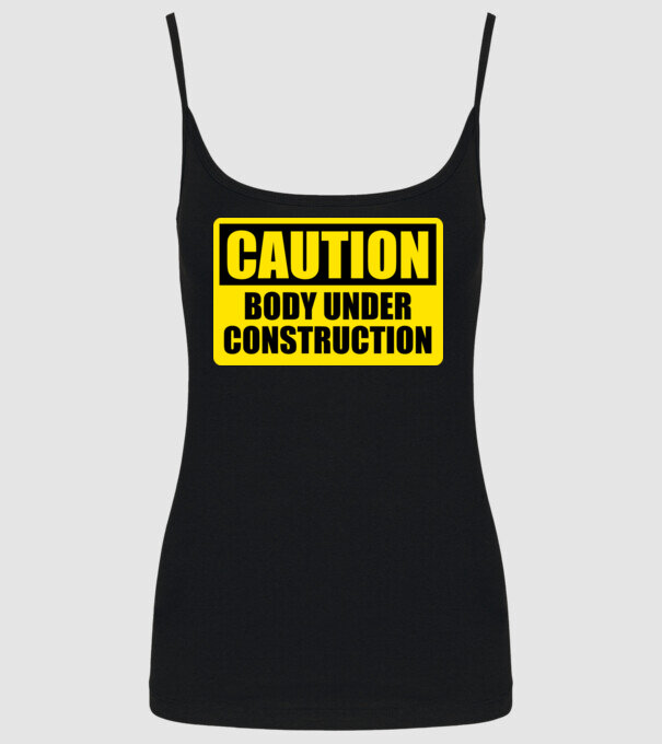 Caution Body Under Construction model negru pe tricou