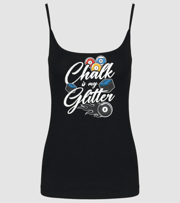 Chalk is my glitter model negru pe tricou