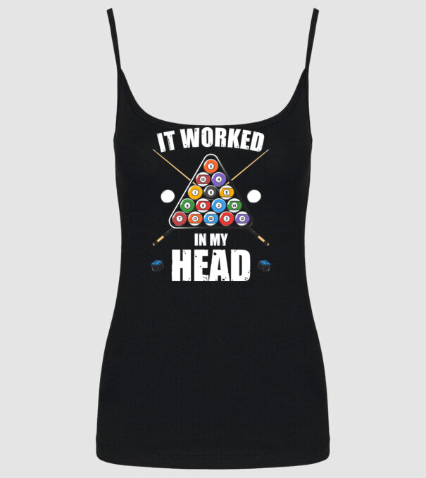 IT WORKED IN MY HEAD Biliard model negru pe tricou