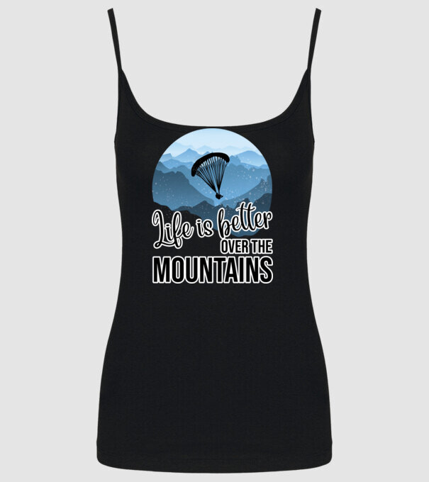 Life is better over the mountains model negru pe tricou