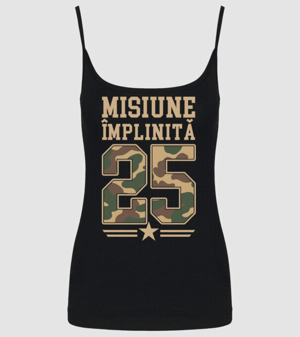 Misiune împlinită 25 model negru pe tricou