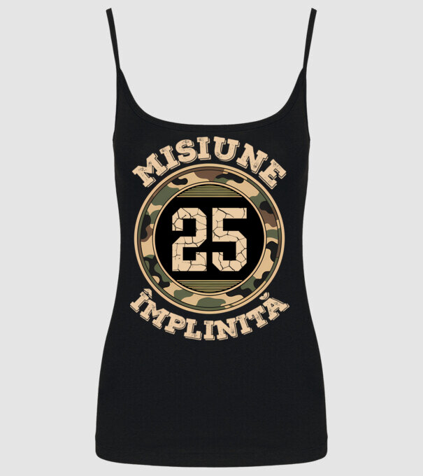 Misiune împlinită 25 model negru pe tricou