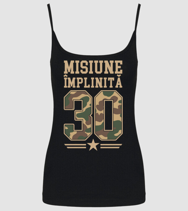 Misiune împlinită 30 model negru pe tricou