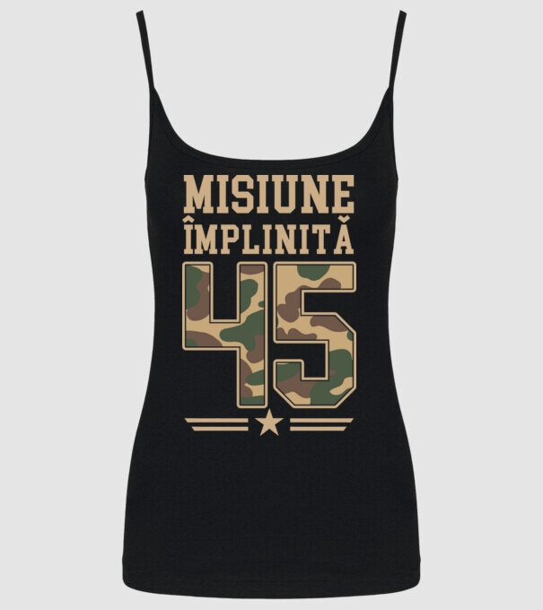 Misiune împlinită 45 model negru pe tricou