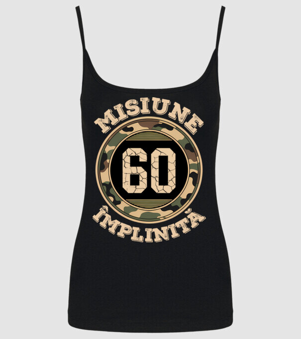 Misiune împlinită 60 model negru pe tricou