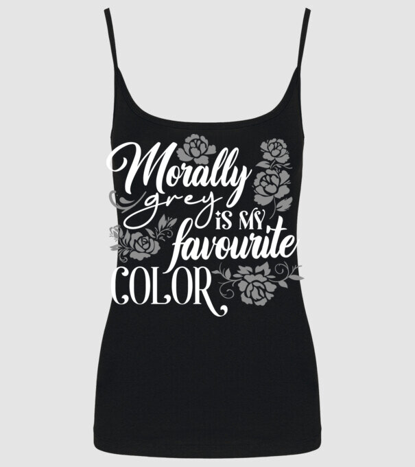 Moraly Gray is my favorite color model negru pe tricou