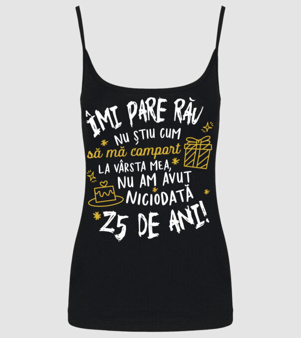 Nu am avut niciodată 25 de ani model negru pe tricou