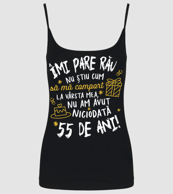 Nu am avut niciodată 55 de ani model negru pe tricou