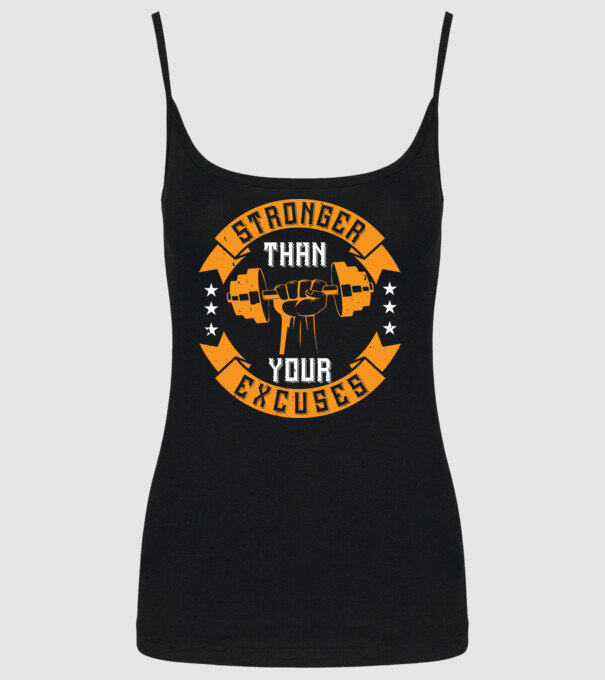 stronger than your excuses model negru pe tricou