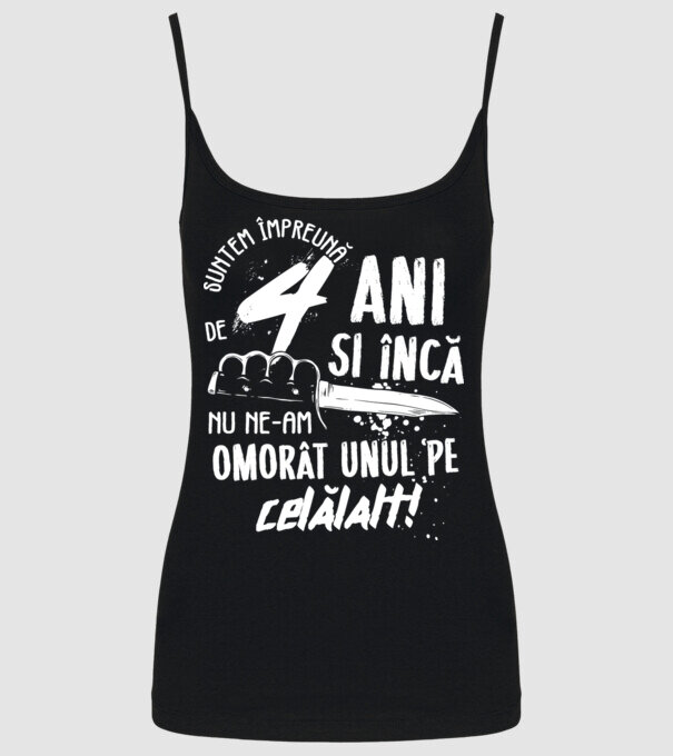 Suntem împreună de 4 ani model negru pe tricou