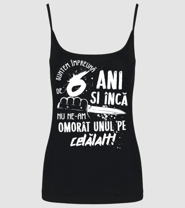 Suntem împreună de 6 ani model negru pe tricou