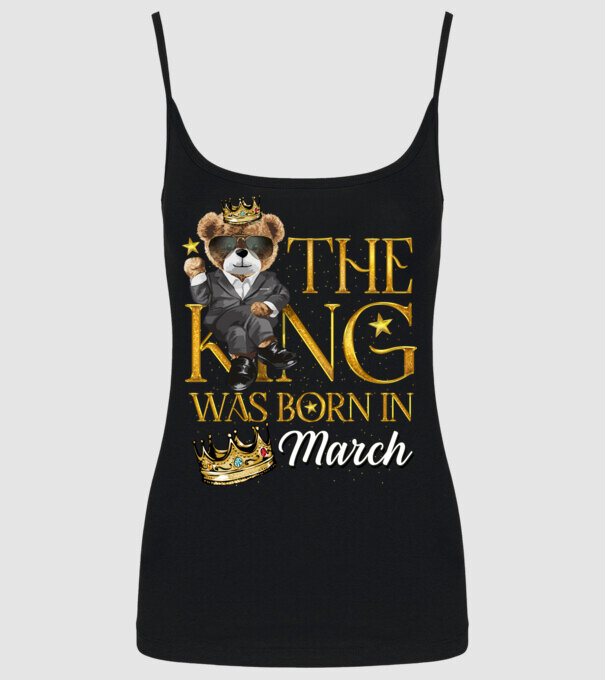 The king was born int MARCH model negru pe tricou