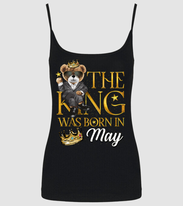 The king was born int MAY model negru pe tricou