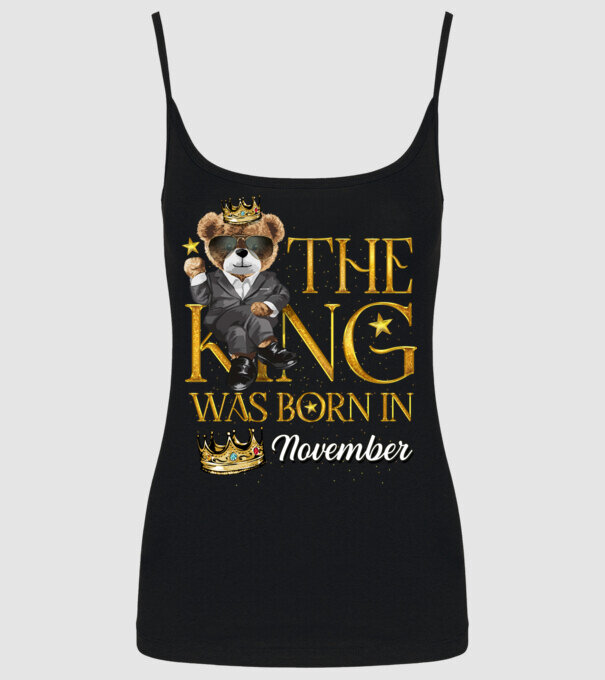 The king was born int NOVEMBER model negru pe tricou